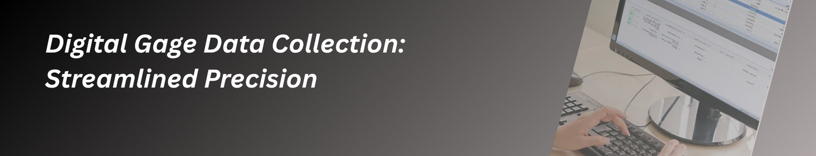 Digital Gage Data Collection: Streamlined Precision